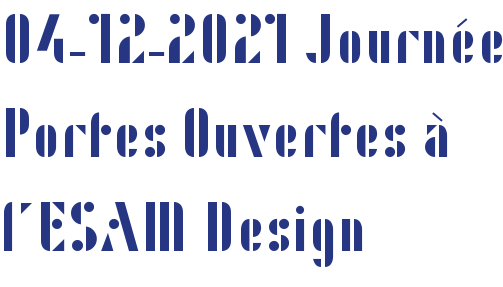 04-12-2021 Journée Portes Ouvertes à l'ESAM Design 